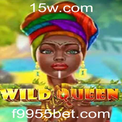 Descubra o Fascinante Jogo WildQueen: Uma Imersão no Mundo das Apostas com 9955bet